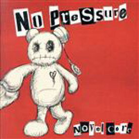 【中古】 No　Pressure／Novel　Core