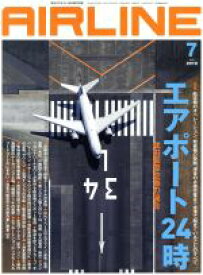 【中古】 AIRLINE(2019年7月号) 月刊誌／イカロス出版