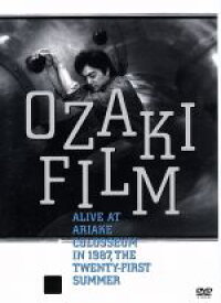 【中古】 OZAKI　FILM　ALIVE　AT　ARIAKE　COLOSSEUM　IN　1987　THE　TWENTY－FIRST　SUMMER／尾崎豊