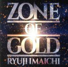【中古】 ZONE　OF　GOLD（Blu－ray　Disc付）／今市隆二（三代目　J　Soul　Brothers　from　EXILE　TRIBE）