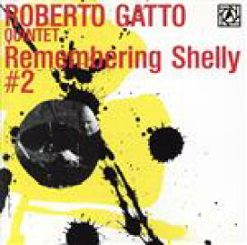 【中古】 Remembering　Shelly　＃2　Live　At　Alexanderplatz　Jazz　Club，Roma／ロベルト・ガット・クインテット