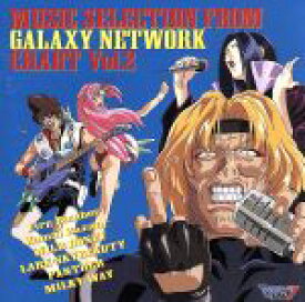 【中古】 マクロス7　MUSIC　SELECTION　FROM　GALAXY　NETWORK　CHART　Vol．2／（アニメーション）