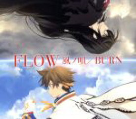 【中古】 テイルズ　オブ　シリーズ：風ノ唄／BURN（期間生産限定アニメ盤）（DVD付）／FLOW