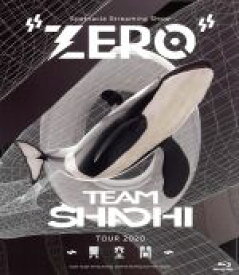 【中古】 TEAM　SHACHI　TOUR　2020　～異空間～：Spectacle　Streaming　Show　“ZERO”（通常盤）（Blu－ray　Disc）／TEAM　SHACHI