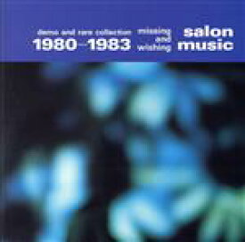【中古】 ミッシング＆ウィッシング1980～83／salon　music