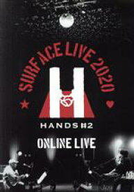 【中古】 SURFACE　LIVE　2020「HANDS　＃2」ONLINE　LIVE　神田明神ホール（2020／08／30）／SURFACE