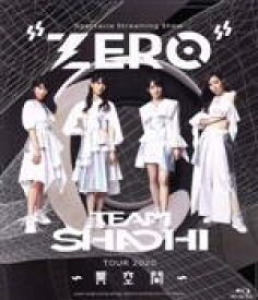 【中古】 TEAM　SHACHI　TOUR　2020　～異空間～：Spectacle　Streaming　Show　“ZERO”（タフ民盤／FC限定盤）（Blu－ray　Disc）／TEAM　SHACHI
