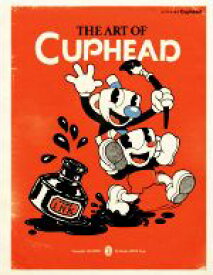 【中古】 ジ・アート・オブ　Cuphead DARK　HORSE　BOOKS／Studio　MDHR　Corp．(著者),上田香子(訳者)