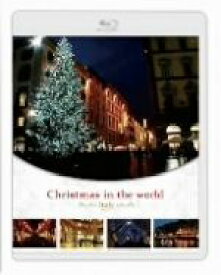 【中古】 Christmas　in　the　world　イタリア編（Blu－ray　Disc）／（BGV）