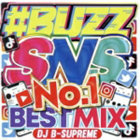 【中古】 ＃BUZZ　SNS　NO．1　BEST　MIX／DJ　B－SUPREME