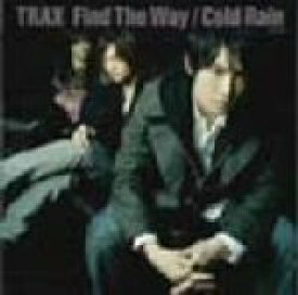 【中古】 Find　The　Way／Cold　Rain－初雨－／TRAX
