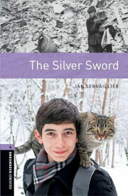 Oxford Bookworms Library 4 Silver Sword 3rd [ペーパーバック] Serrailler，Ian