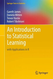 An Introduction to Statistical Learning: with Applications in R (Springer Texts in Statistics) James， G.， Witten， D.， Hastie， T