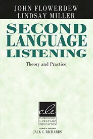Second Language Listening: Theory and Practice (Cambridge Language Education) Flowerdew， John