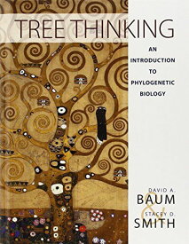 Tree Thinking: An Introduction to Phylogenetic Biology Baum， David A.; Smith， Stacey D.