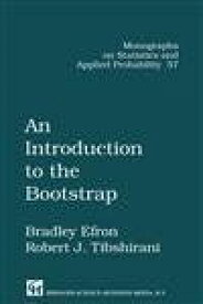 An Introduction to the Bootstrap (Chapman &amp; Hall/CRC Monographs on Statistics and Applied Probability) Efron， Bradley、 Tibshira