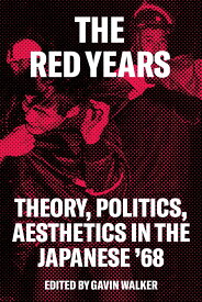 The Japanese '68: Theory， Politics， Aesthetics [ペーパーバック] Walker， Gavin
