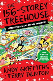 The 156-Storey Treehouse: Festive Frolics and Sneaky Snowmen! (The Treehouse Series 12)