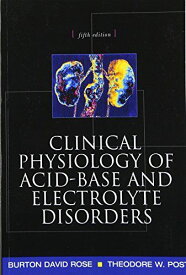 Clinical Physiology of Acid-Base and Electrolyte Disorders (Clinical Physiology of Acid Base &amp; Electrolyte Disorders) [ペーパー
