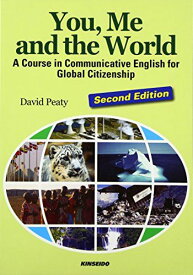 You，Me and the World―A Course in Communicative English for Global Citizenship [単行本] David Peaty