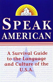 Speak American: A Survival Guide to the Language and Culture of the U.S.A. Johnston，Dileri Borunda