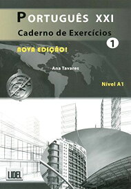 Portugues XXI - Nova Edicao: Caderno de exercicios 1 (A1) [ペーパーバック] Ana Tavares