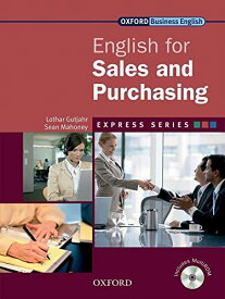 English for Sales &amp; Purchasing (Oxford Business English) [ペーパーバック] Gutjahr， Lothar; Mahoney， Sean