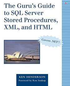 Guru&#039;s Guide to SQL Server Stored Procedures XML and HTML The