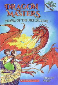 Power of the Fire Dragon (Dragon Masters， 4) [ペーパーバック] West， Tracey; Howells， Graham