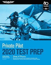 Private Pilot Test Prep 2020: Study &amp; Prepare: Pass Your Test and Know What Is Essential to Become a Safe，Competent Pilot -