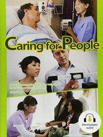 Caring for people:Student Book―医療分野で働くためのコミュニケーションコース [単行本] 黛道子、 宮津多美子; フィリップ・ハインダ-