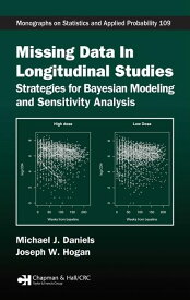 Missing Data in Longitudinal Studies: Strategies for Bayesian Modeling and Sensitivity Analysis (Chapman &amp; Hall/CRC Monogra