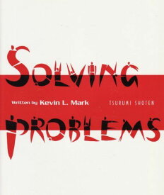 Solving Problems―総合教材『問題解決の技法』 [単行本] ケヴィン・L.マーク