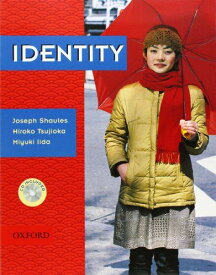 Identity: Student Book with Audio CD Shaules， Joseph Tsujioka， Hiroko; Iida， Miyuki