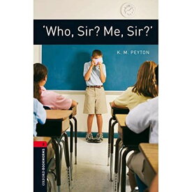 Oxford Bookworms Library: Level 3:: &#039;Who Sir? Me Sir?&#039;