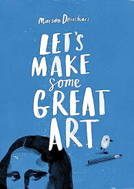 Let&#039;s Make Some Great Art