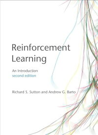 Reinforcement Learning， second edition: An Introduction (Adaptive Computation and Machine Learning series)