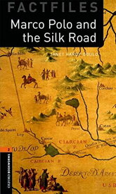 Marco Polo and the Silk Road (Oxford Bookworms Library Factfiles Stage 2)