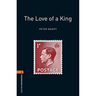 The Love of a King (Oxford Bookworms 2) [ペーパーバック] Dainty， Peter