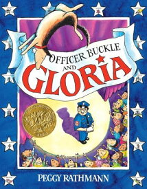 Officer Buckle and Gloria (CALDECOTT MEDAL BOOK) [ハードカバー] Rathmann， Peggy