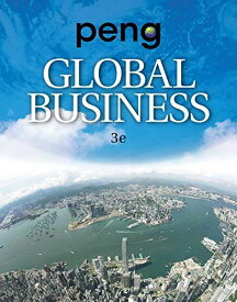 Global Business (Mindtap Course List) Peng，Mike W.，Ph.D.