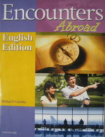 Encounters abroad: すぐ使える海外旅行英語(英語版)