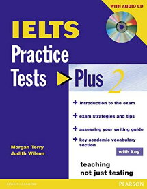 PRACTICE TESTS PLUS 2 IELTS W/KEY &amp; CD [ペーパーバック] Wilson，Judith; Terry，Morgan