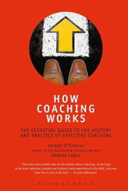 How Coaching Works O&#039;connor，Joseph