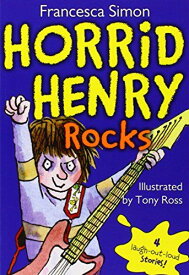 Horrid Henry Rocks [ペーパーバック] Simon，Francesca; Ross，Tony