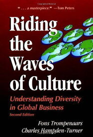 Riding the Waves of Culture: Understanding Cultural Diversity in Global Business Trompenaars，Alfons; Hampden-Turner，Charles