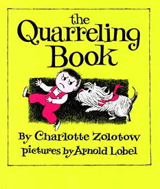 The Quarreling Book Zolotow，Charlotte; Lobel，Arnold