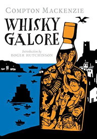 Whisky Galore [ハードカバー] MacKenzie，Compton; Hutchinson，Roger
