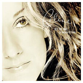 【中古】All the Way: a Decade of Song [Audio CD] Celine Dion