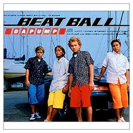 【中古】BEAT BALL [Audio CD] DA PUMP and DA PUMP feat. BETCHIN’ with m.